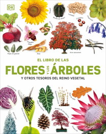 DORLING KINDERSLEY (DK), El libro de las flores y los árboles