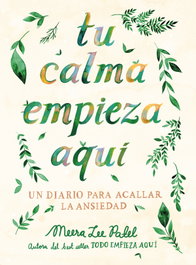Tu calma empieza aquí, Meera Lee Patel - PLAZA & JANES