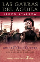 3. Las garras del águila, Simon Scarrow - EDHASA EDITORIAL