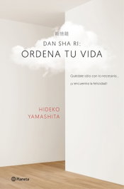 DAN-SHA-RI:ORDENA TU VIDA, Hideko Yamashita - PLANETA
