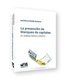 La prevención de blanqueo de capitales, Joel Harry Clavijo Suntura