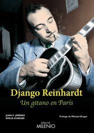 Django Reinhardt: Un gitano en París, Juan Pedro Jiménez Aparicio - MILENIO EDITORIAL