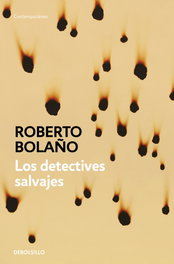DEBOLSILLO, Los detectives salvajes, Roberto Bolaño - DEBOLSILLO