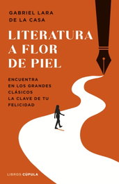 Literatura a flor de piel, Gabriel Lara de la Casa - LIBROS CUPULA