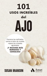 AMAT EDITORIAL 101 usos increíbles del ajo, Susan Branson