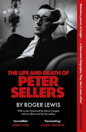 The Life and Death of Peter Sellers, Roger Lewis - QUERCUS PUBLISHING
