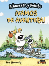 EDEBE Schnozzer y Potato: ¡Vamos de aventura!