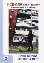 Diccionario de nosotros mismos, Antonio Lopezpiña / José Aurelio Martín - EDITORIAL DALYA