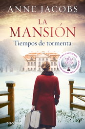 Tiempos de tormenta. La Mansión 2, Anne Jacobs - DEBOLSILLO