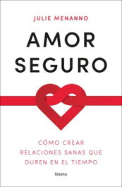 Amor seguro, Julie Menanno - URANO EDITORIAL