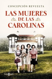 Las mujeres de Las Carolinas, Concepción Revuelta - PLAZA & JANES