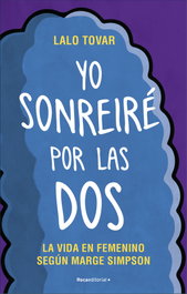 Yo sonreiré por las dos, Lalo Tovar - ROCA EDITORIAL