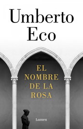 El nombre de la rosa, Umberto Eco - LUMEN