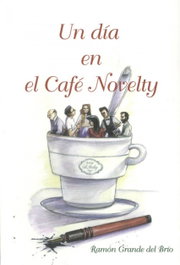 Un día en el cafe Novelty, Ramon Grande Del Brío - LC