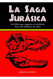 Tebeos Dolmen Editorial S.L. La saga jurásica. Un libro que empezó a escribirse hace 65 millones de años