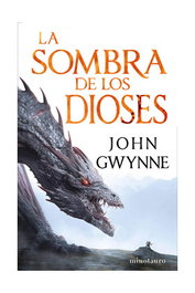 LA SOMBRA DE LOS DIOSES (HERMANOS DE SANGRE 01/03), JOHN GWYNNE - Logista Compañia De Distribucion Integral, Sa