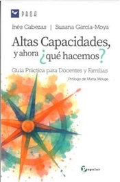 Altas capacidades y ahora ¿qué hacemos?, Susana García-Moya - POPULAR
