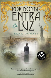 Por donde entra la luz, Sara Donati - ROCABOLSILLO