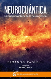 Neurocuántica, Ermanno Paolelli - GRANO MOSTAZA