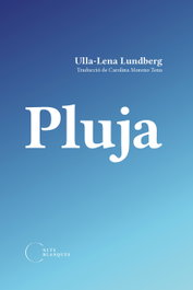 Pluja, Ulla-Lena Lundberg - NITS BLANQUES