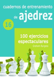 LA CASA DE AJEDREZ Cuadernos de Entrenamiento de Ajedrez 16