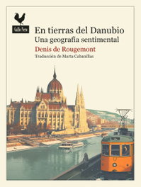 En tierras del Danubio, Denis de Rougemont - GALLO NERO