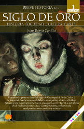 Breve historia del Siglo de Oro. Volumen 1, Juan Bravo Castillo - NOWTILUS EDITORIAL