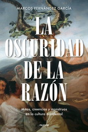La oscuridad de la razón, Marcos Fernández García - PAIDOS