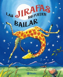 BRUÑO Las jirafas no pueden bailar, Giles Andreae - BRUÑO