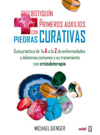 Botiquín de primeros auxilios con piedras curativas, Michael Gienger - EDAF EDITORIAL