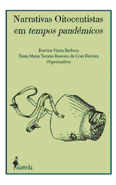 Narrativas Oitocentistas Em Tempos Pandêmicos, Tânia M. T. Bessone; Everton V. Barbosa - ALAMEDA
