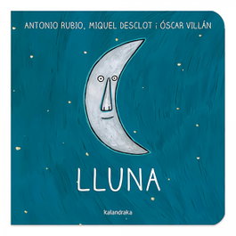 KALANDRAKA, LLUNA - Antonio Rubio; Áscar Villán