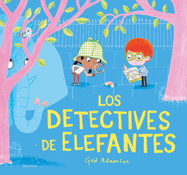 EDELVIVES Los detectives de elefantes, Ged Adamson - Álbumes Ilustrados