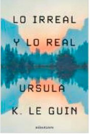 Logista Compañia De Distribucion Integral, Sa Lo Irreal y lo Real de Ursula K. Le Guin