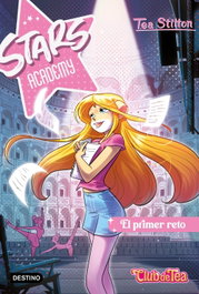 DESTINO INFANTIL, Stars Academy 1. El primer reto - Tea Stilton