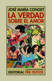 La verdad sobre el amor, José María Conget - PRE-TEXTOS