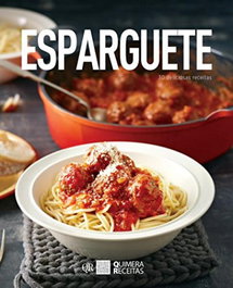 Esparguete - 30 Deliciosas Receitas, Carla Bardi - QUIMERA EDITORES
