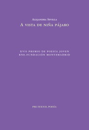 PRE-TEXTOS, A vista de niña pájaro, Alejandra Sevilla