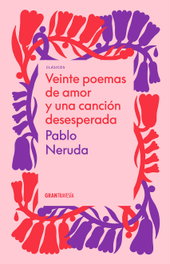 Veinte poemas de amor y una canción desesperada, Pablo Neruda - OCEANO S.L.</h1>