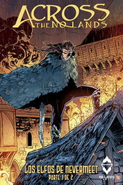Across The No Lands: Los Elfos De Nevermeet. Parte 1 De 2
