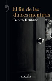 El fin de las dulces mentiras, Rafael Herrero - ALREVES