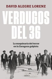 Verdugos del 36, David Alegre Lorenz - CRITICA