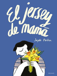 El jersey de mamá, Jayde Perkin - EDELVIVES