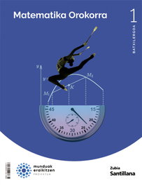 MATEMATIKA OROKORRA 1 BACH CM EUS, ZUBIA - ZUBIA
