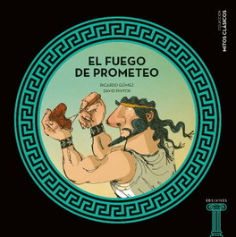 EDELVIVES, El fuego de Prometeo - Ricardo Gómez