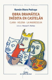 GALAXIA Ramón Otero Pedrayo - Obra dramática inédita en castellán (Bibl. Otero Pedrayo)