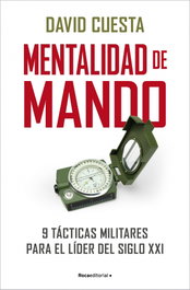 Mentalidad de mando, Coronel David Cuesta - ROCA EDITORIAL