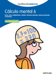 SANTILLANA, Cálculo mental, 6 Educación Primaria. Cuaderno - SANTILLANA