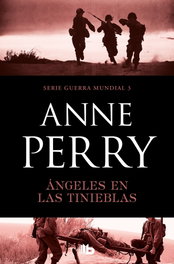 Ángeles en las tinieblas, Anne Perry - B DE BOLSILLO