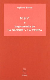 HIRU, M.S.V. o tragicomedia de La sangre y la ceniza, Alfonso Sastre - HIRU